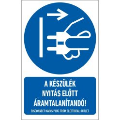   A készülék nyitás előtt áramtalanítandó! matrica / tábla (ISO 7010-M006 piktogram + felirat)