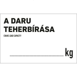 Daru teherbírás … kg matrica / tábla