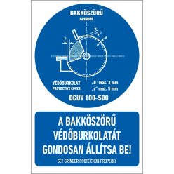   A bakköszörű védőburkolatát gondosan állítsa be! tábla (piktogram + felirat) 160x250 mm