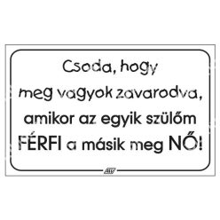   Csoda, hogy meg vagyok zavarodva, amikor a … matrica / tábla