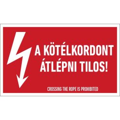   A kötélkordont átlépni tilos! matrica 100x60 mm [4db/ív]
