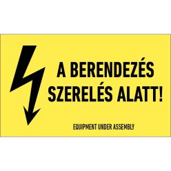 Berendezés szerelés alatt! matrica 100x60 mm [4db/ív]
