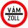 Kötelező megállás (vám/német) KRESZ közlekedési tábla
