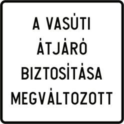   A vasúti átjáró biztosítása megváltozott KRESZ közlekedési tábla