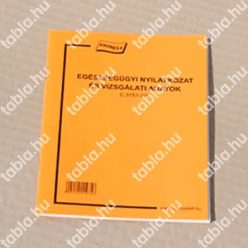   Egészségügyi nyilatkozat és vizsgálati adatok (Eü kiskönyv)