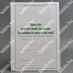   Gázzal oltó beépített tűzoltó berendezés üzemeltetési és karbantartási napló