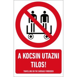   A kocsin utazni tilos! matrica / tábla (piktogram + felirat)