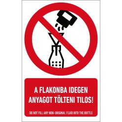   A flakonba idegen anyagot tölteni tilos! matrica / tábla (piktogram + felirat)