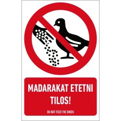   A madarakat etetni tilos! matrica / tábla (piktogram + felirat)