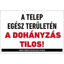   A telep egész területén a dohányzás tilos! tábla (felirat)