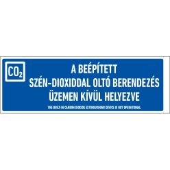   A beépített, szén-dioxiddal oltó berendezés üzemen kívül helyezve! matrica (felirat)