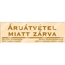   Áruátvétel miatt zárva! matrica / tábla (bézs/barna, három nyelvű)