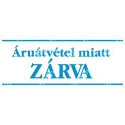   Áruátvétel miatt zárva! matrica / tábla (kék/fehér, magyar nyelvű)