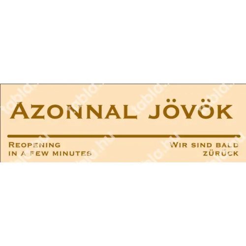 Azonnal jövök matrica / tábla (bézs/barna, három nyelvű)