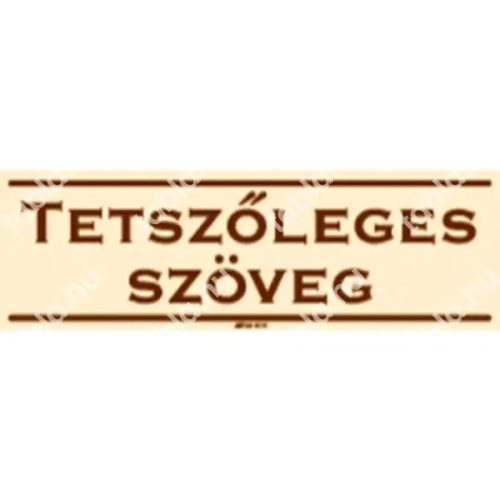 Egyedi gyártású üzleti matrica / tábla (bézs/barna színazonos)