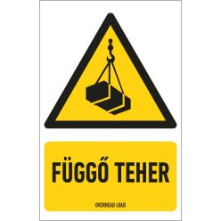   Függő teher tábla (ISO 7010-W015 piktogram + felirat) 160x250 mm