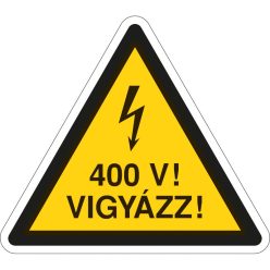 400 V! Vigyázz! matrica (ISO 7010-W012 piktogram + felirat)