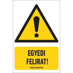   Egyedi feliratú veszélyt jelző tábla (ISO 7010-W001 piktogram + egyedi felirat) 160x250 mm