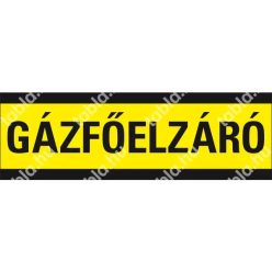 Gázfőelzáró matrica / tábla (felirat)