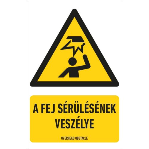 A fej sérülésének veszélye tábla (ISO 7010-W020 piktogram + felirat) 160x250 mm